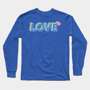 Down Syndrome LOVE 21 Long Sleeve T-Shirt